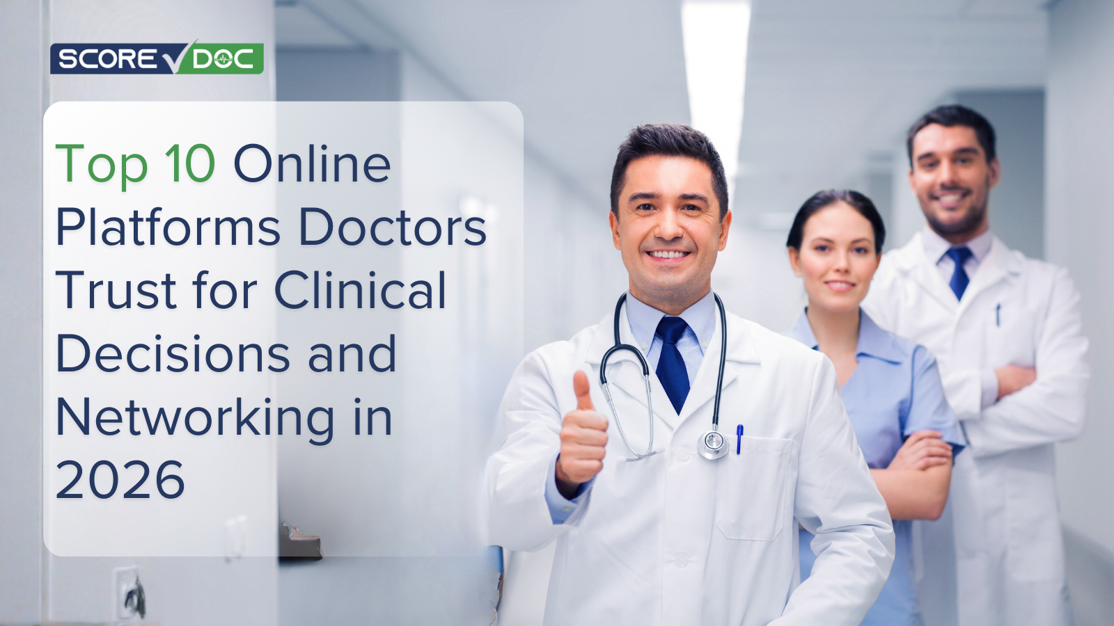 Top 10 Online Platforms Doctors Trust for Clinical Decisions and Networking in 2026
