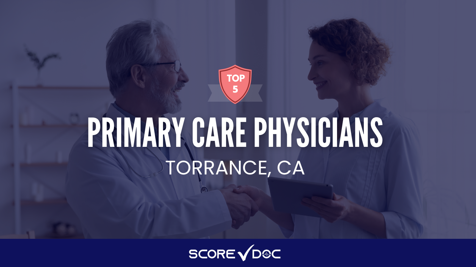 5 Best Primary Care Physicians in Torrance, CA